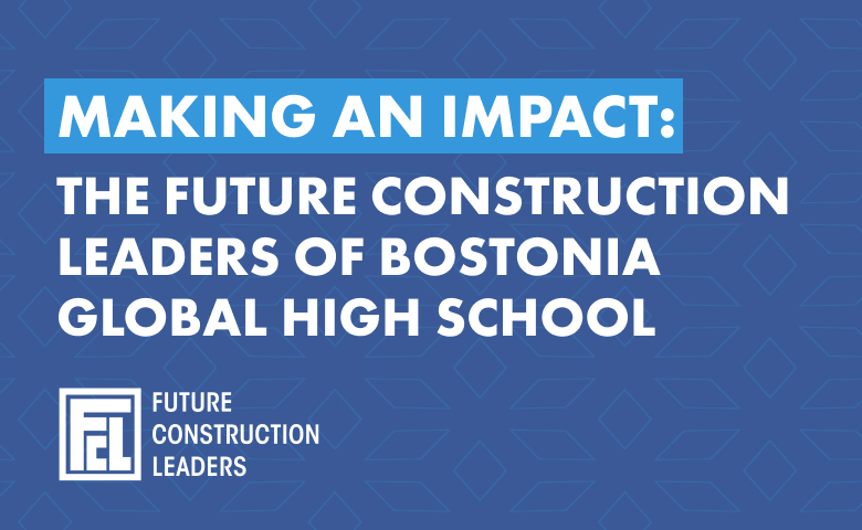 Making an Impact: The Future Construction Leaders of Bostonia Global High School