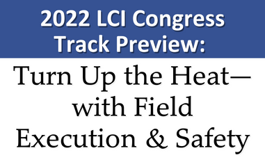 LCI Congress Track Preview: Turn Up the Heat—with Field Execution & Safety